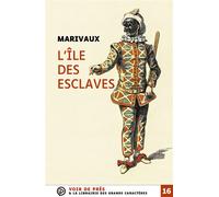 L'ile des esclaves Édition en gros caractères - Pierre de Marivaux - Voir De Pres - broché - Roman