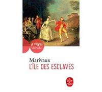 L'Ile des esclaves Pierre de Marivaux (Auteur)