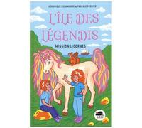 L'île Des Légendis - Mission Licornes