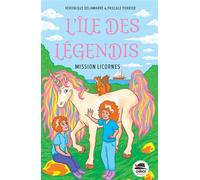 L'Île des Légendis - Mission Licornes - Véronique Delamarre - Oskar - broché - Roman junior