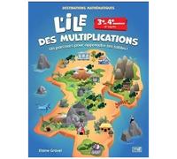 L'ile Des Multiplications 3e Et 4e Années - Destinations Mathématiques