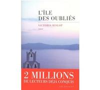 L'Ile des oubliés Victoria Hislop (Auteur), Alice Delarbre (Traduction)