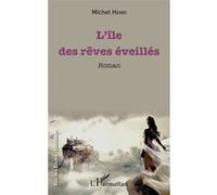 L'île des rêves éveillés - Michel Henri - L'harmattan - broché - Roman