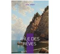 L'île Des Rêves - Ile, Naufrage & Exotisme