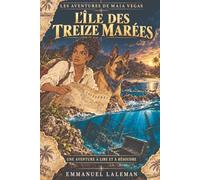 L'Île des treize marées: Une aventure à lire et à résoudre