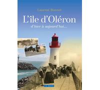 L'île d'Oléron, d'hier à aujourd'hui…