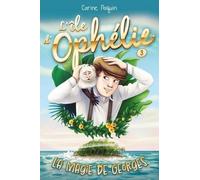 L'île d'Ophélie v 03 La magie de Georges