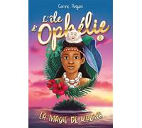 L'île d'Ophélie v 02 La magie de Kalina