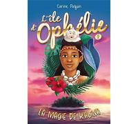 L'ile d'ophelie v 02 la magie de kalina - Carine Paquin - Boomerang - broché - Roman junior