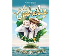 L'île d'Ophélie v 03 La magie de Georges