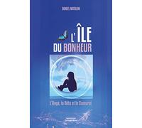 L'île du bonheur: L'Ange, la Bête et le Samurai