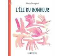 L'île du bonheur Marit Törnqvist (Auteur), Marit Törnqvist (Illustration), Maurice Lomré (Traduction)