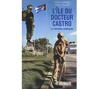 L'île du docteur Castro La transition confisquée - Corinne Cumerlato - Stock - broché - Essai