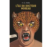 Herbert Georges Wells – L'île du docteur Moreau – Roman junior dès 9 ans – Gallimard Jeunesse Poche