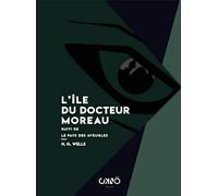 L'ile du docteur moreau - suivi de le pays des aveugles