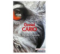 L'Ile du faucon - Daniel Cario - Presses De La Cite - broché - Roman