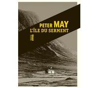 L'île du serment Peter May (Auteur), Jean-René Dastugue (Traduction)