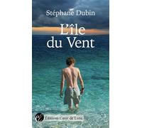 L'île du Vent - Stéphane Dubin - Coeur de Lune - broché - Roman