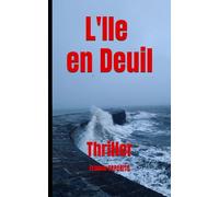 L'Ile en Deuil: Thriller