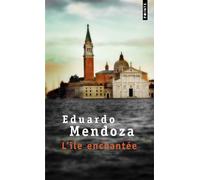 L'Ile enchantée - Eduardo Mendoza - Points - Poche - Roman