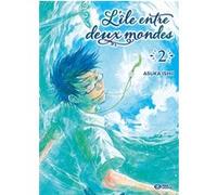 L'île entre deux mondes T02 Asuka Ishii (Dessinateur), Asuka Ishii (Auteur)