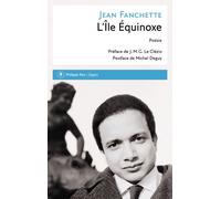 L'Île Équinoxe - Jean Fanchette - Philippe Rey - broché - Poésie