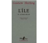 L'Île et autres récits Gustaw Herling (Auteur), Cristina Campo (Préface), Thérèse Douchy (Traduction)