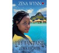 L'Île Fantaisie: Zero Regrets
