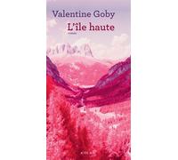 Valentine Goby – L'île haute – Roman – Broché (Actes Sud)