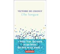 L'île longue - Victoire de Changy - Autrement - broché - Roman