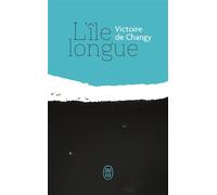 L'île longue - Victoire de Changy - J'ai Lu - Poche - Roman