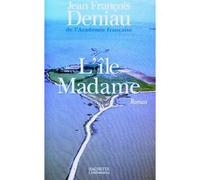 L'île Madame - Jean-François Deniau - Hachette Litterature - broché - Roman