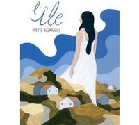 L'île Mayte Alvarado (Auteur), Mayte Alvarado (Illustration)