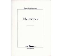 L'Île même - François Solesmes - Encre Marine - broché - Beau livre