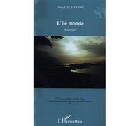 L'île monde Nouvelles - Dany Dalmayrac - L'harmattan - broché - Nouvelles