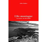 L'île-montagne - La Corse vue du GR20