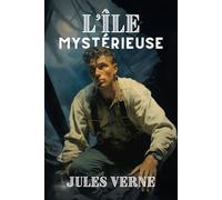 L'Île mystérieuse: Parties 1, 2 & 3