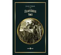 L'île mystérieuse - Tome 2: - Editions illustrée par 152 gravures