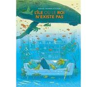 L'île où le roi n'existe pas - histoire complète Raphaël Drommelschlager (Auteur)