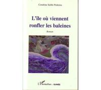 L'île où viennent ronfler les baleines - Cendrine Subhi-Pedreira - L'harmattan - broché - Roman