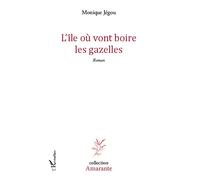 L'île Où Vont Boire Les Gazelles | Occasion