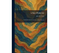 L'Ile Percee: The Finial of the St. Lawrence or Gaspe Flaneries