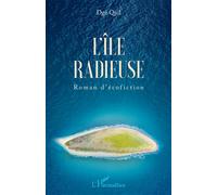 L'île radieuse Roman d'écofiction - Dgé Quil - L'harmattan - broché - Roman