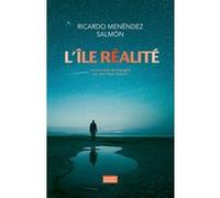 L'Île Réalité Ricardo Menendez Salmon (Auteur), Jean-Marie Saint-Lu (Traduction)