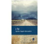 L'île Sigridur Hagalin Bjornsdottir (Auteur), Darya Shnykina (Illustration), Éric Boury (Traduction)