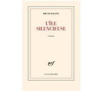 L'île silencieuse Bruno Racine (Auteur)