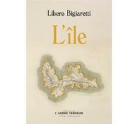 L'île - suivi de Au fond du puits Libero Bigiaretti (Auteur), Jean-Pierre Pisetta (Traduction)