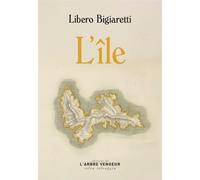 L'île - suivi de Au fond du puits - Libero Bigiaretti - L'arbre Vengeur - broché - Roman
