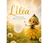 Liléa: A Princesa que Morava em uma Flor