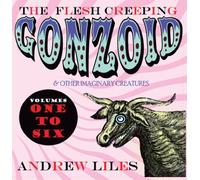 Liles, Andrew - Flesh Creeping Gonzoi [Import]